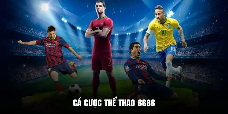 Cá cược thể thao 6686