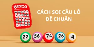 Cách soi cầu lô đề chuẩn