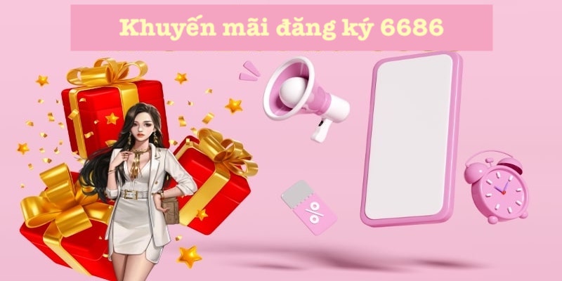 Khuyến mãi đăng ký 6686